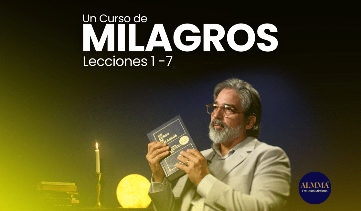 Un Curso de Milagros - ALMMA Blog - Semana #1 Lecciones Diarias 1-7
